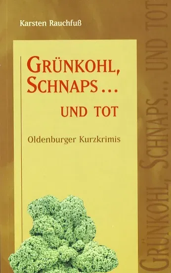 Isensee Literatur Grünkohl, Schnaps… und tot Krimi Oldenburg