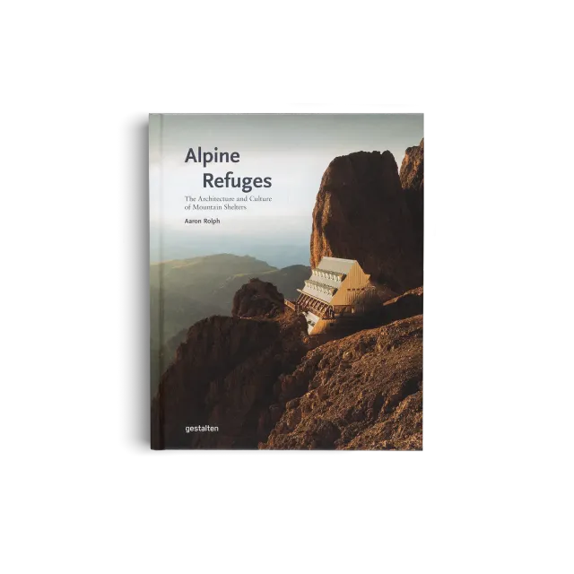 Gestalten Alpine Refuges Bildband Berghütten Architektur