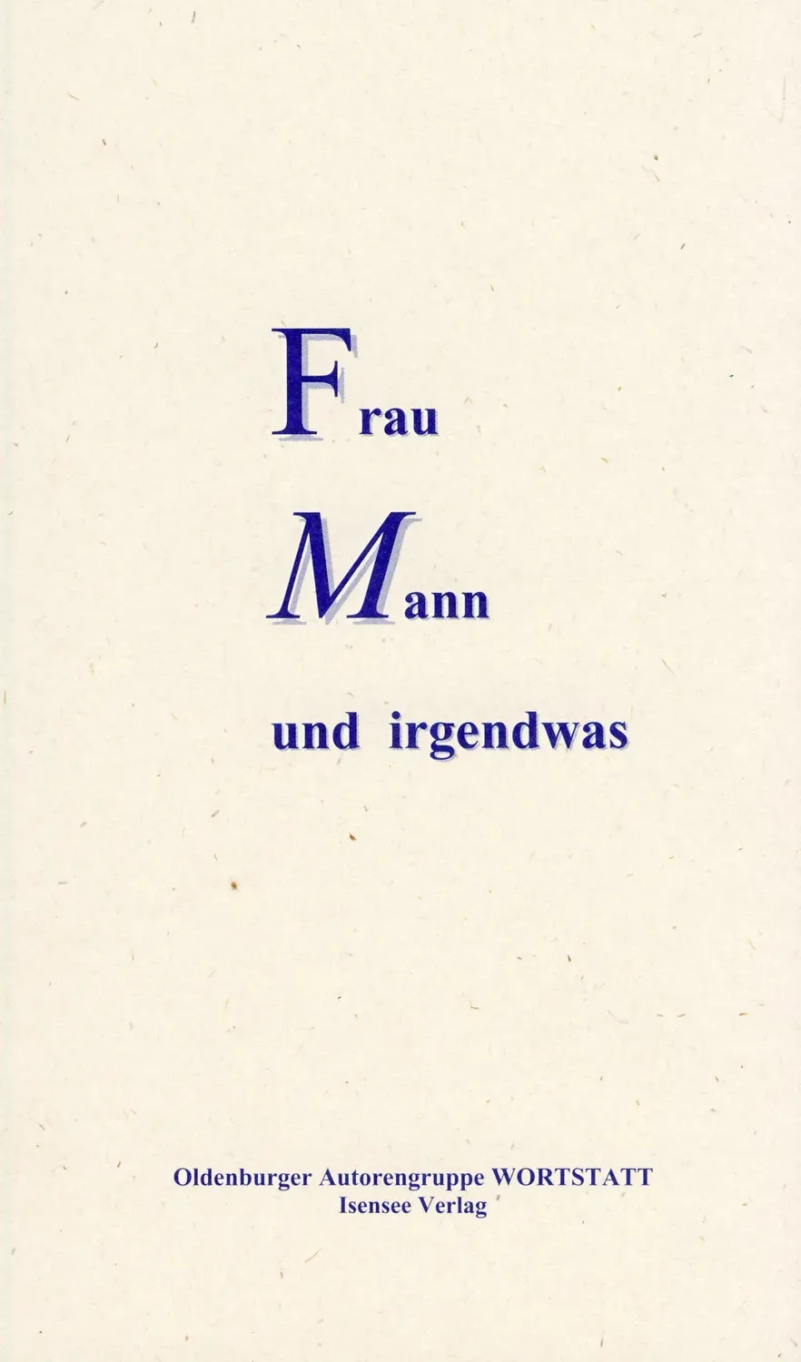 Isensee Literatur Frau Mann und irgendwas Buch Roman