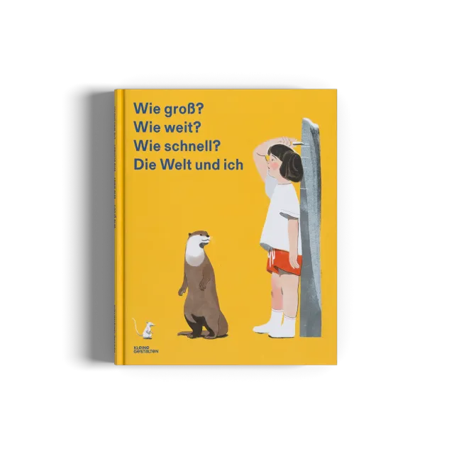 Gestalten Wie groß, wie weit, wie schnell? Die Welt und ich Kinderbuch