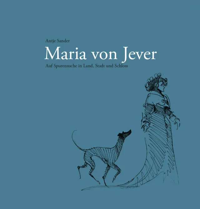 Isensee Nordwest Maria von Jever Bildband Geschichte