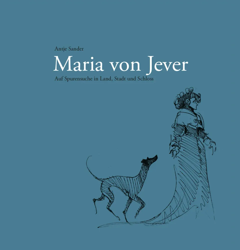 Isensee Nordwest Maria von Jever Bildband Geschichte