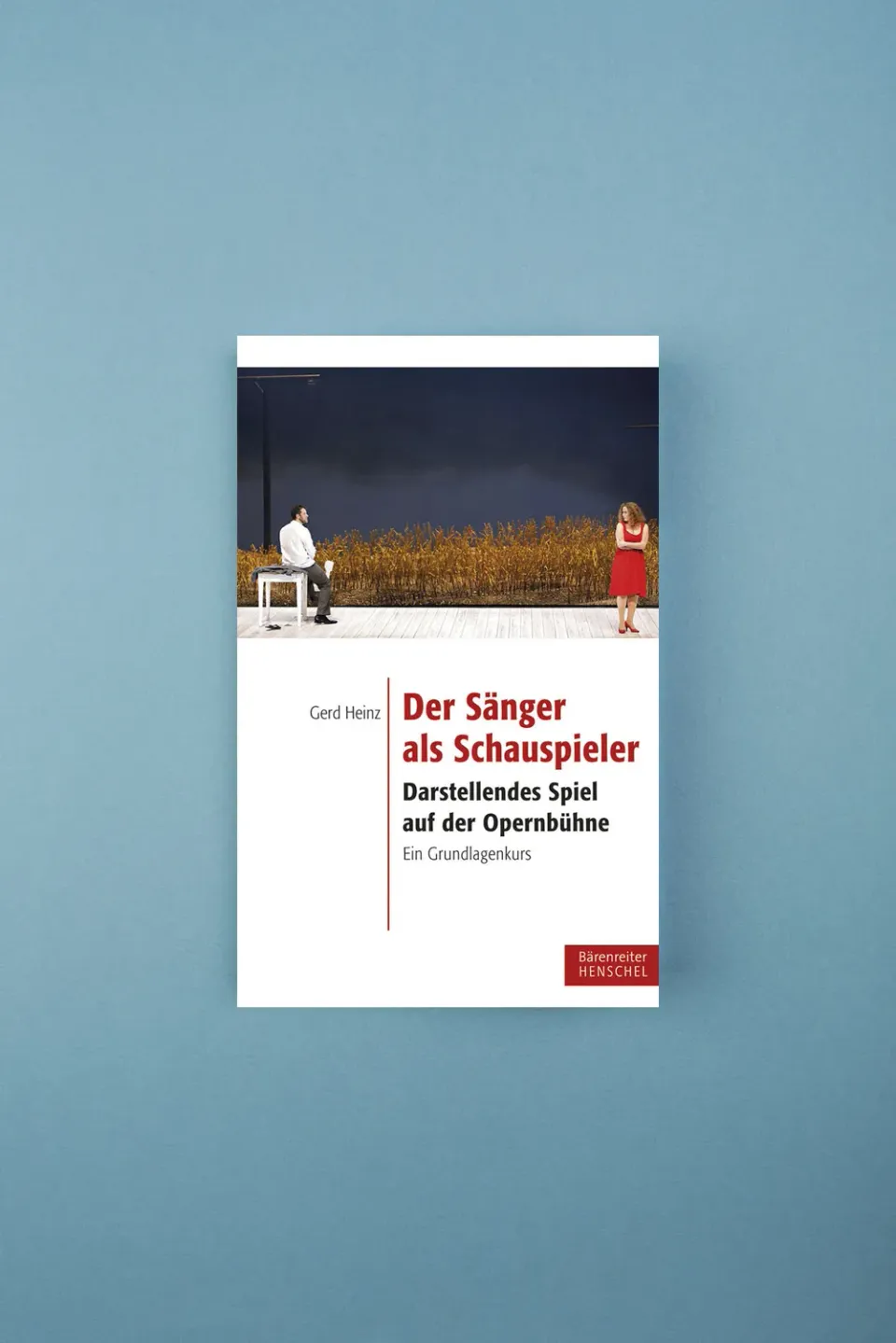 Seemann Henschel Der Sänger als Schauspieler Opernbuch Praxis