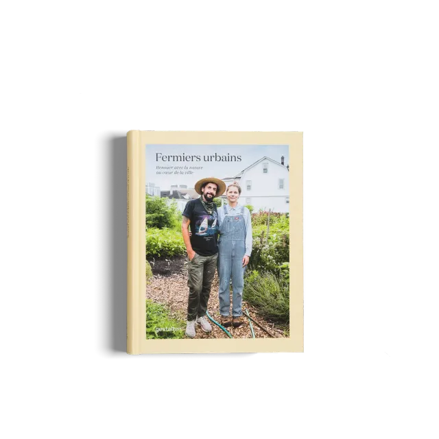 Gestalten Fermiers Urbains Sachbuch französische Ausgabe Urban Farming