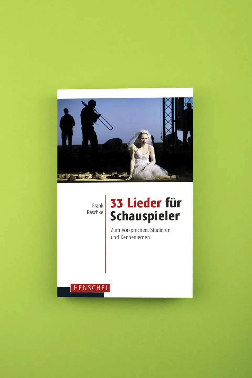 Seemann Henschel 33 Lieder für Schauspieler Theaterbuch Gesang