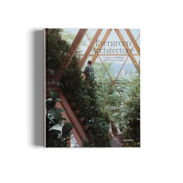 Gestalten Evergreen Architecture Bildband begrünte Architektur