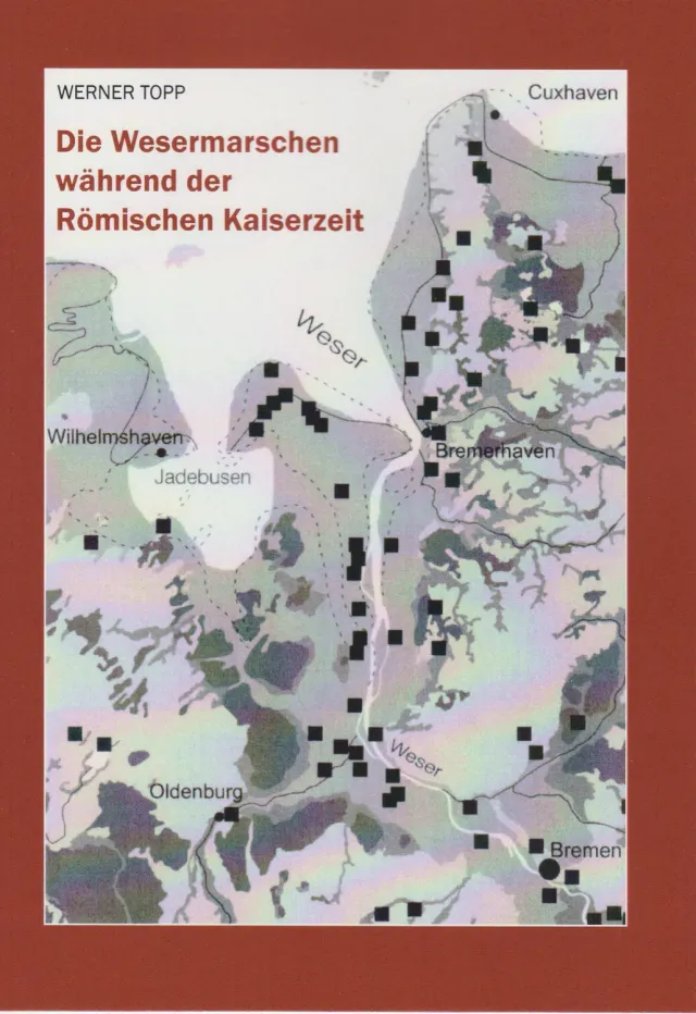 Isensee Archäologie Die Wesermarsch während der Römischen Kaiserzeit Buch