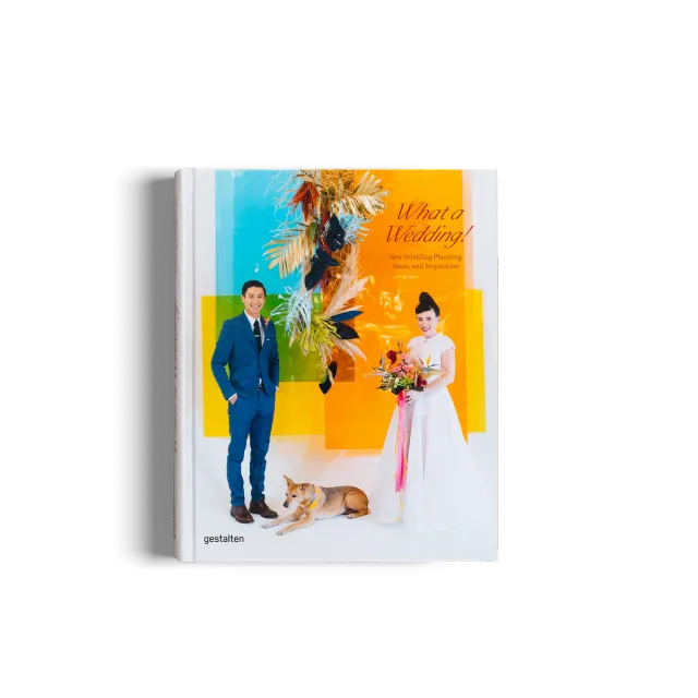 Gestalten What A Wedding! Bildband Hochzeit Englisch
