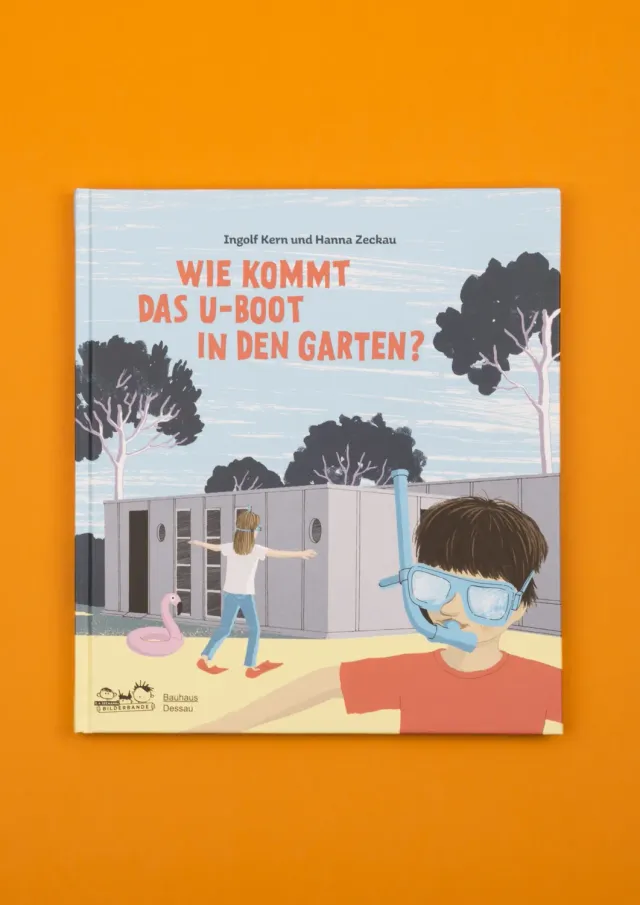 Seemann Henschel Wie kommt das U-Boot in den Garten Kinderbuch Bauhaus