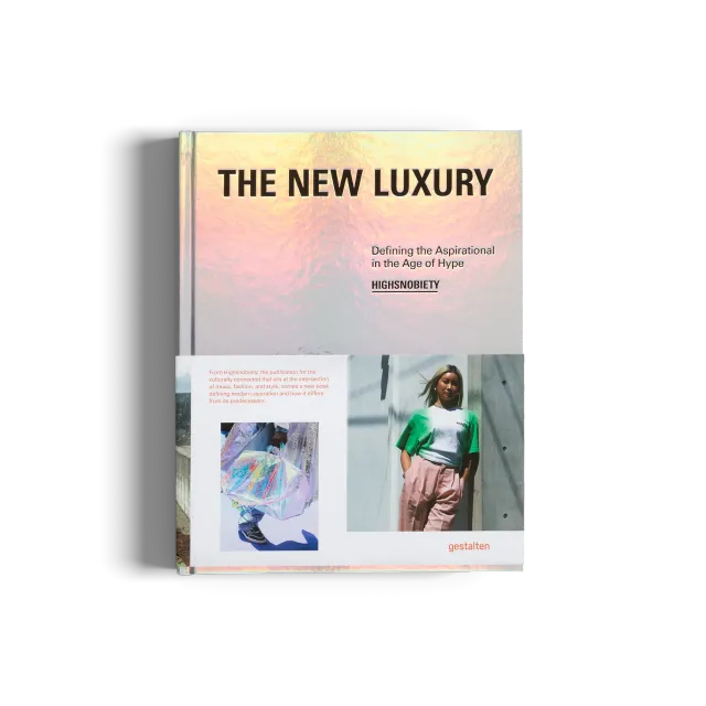 Gestalten Highsnobiety The New Luxury Sachbuch Englisch Mode