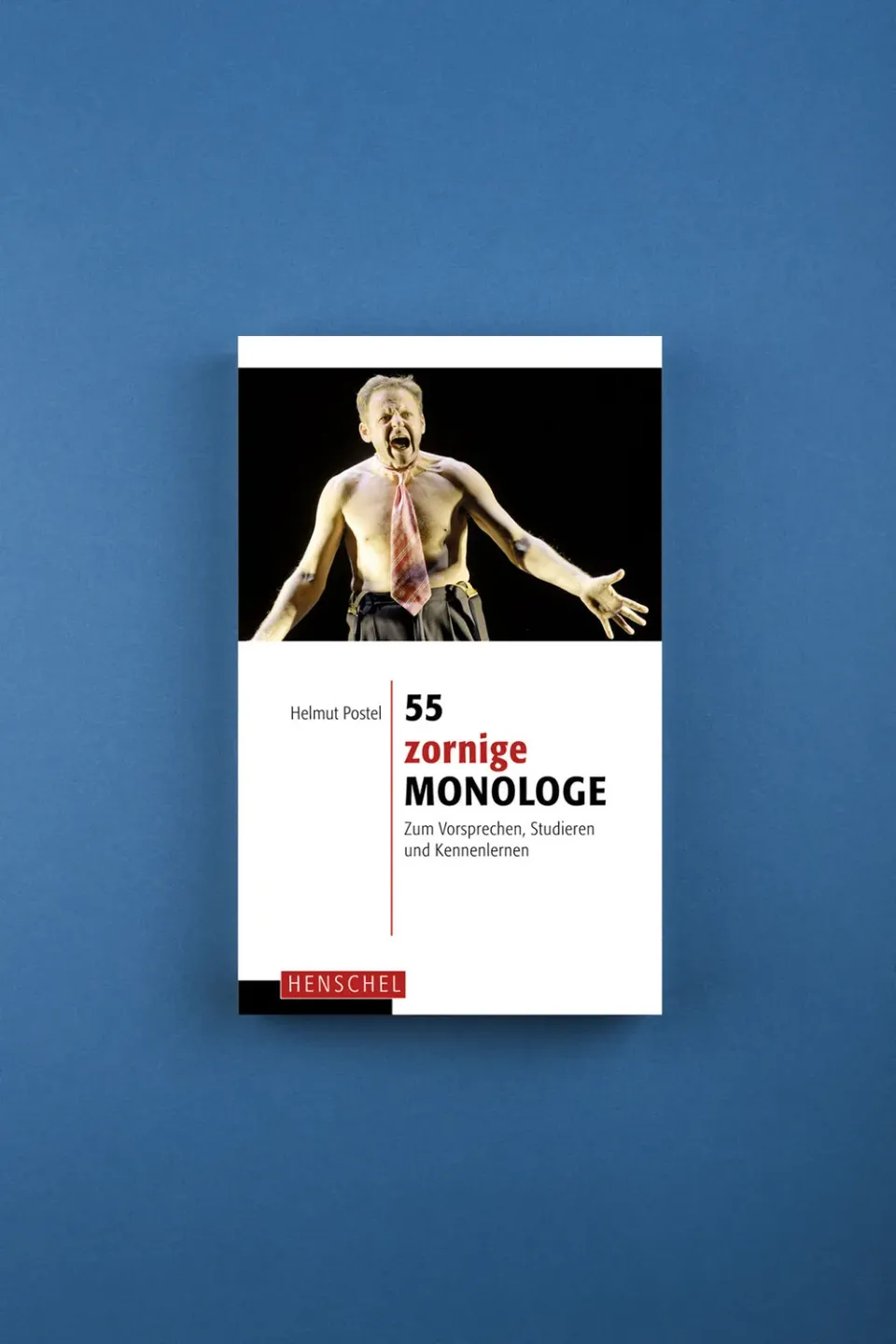Seemann Henschel 55 zornige Monologe Theaterbuch Vorsprechen