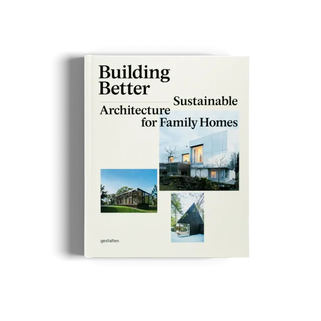 Gestalten Building Better Bildband Nachhaltig Bauen