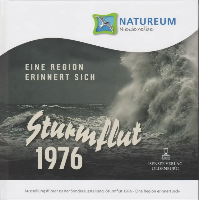 Isensee Sturmflut 1976 Bildband Eine Region erinnert sich