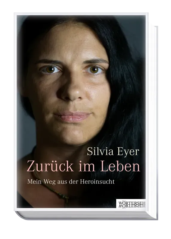 Wörterseh Zurück im Leben Silvia Eyer Biografie Ausstieg