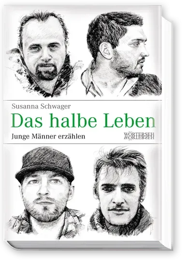 Wörterseh Das halbe Leben Buch Junge Männer erzählen