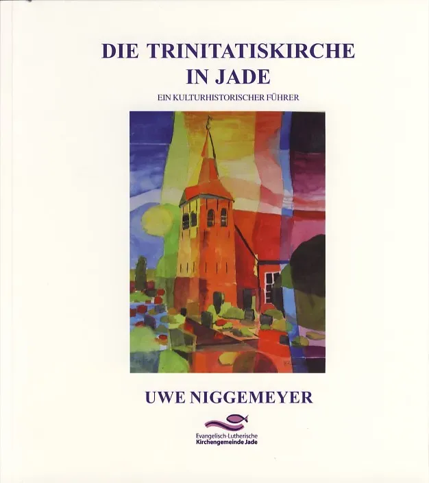 Isensee Nordwest Die Trinitatiskirche in Jade Sachbuch Kirche