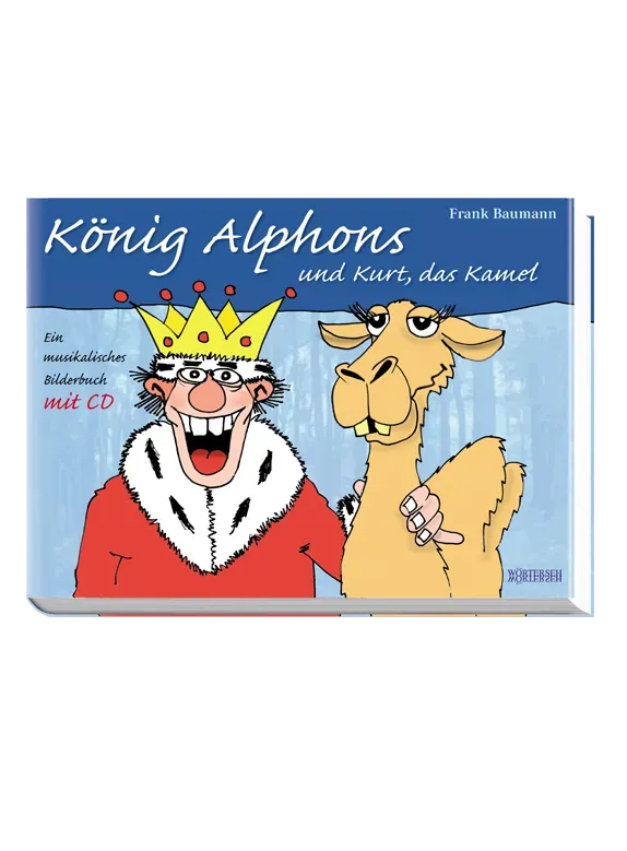 Wörterseh König Alphons und Kurt Kinderbuch Kamel