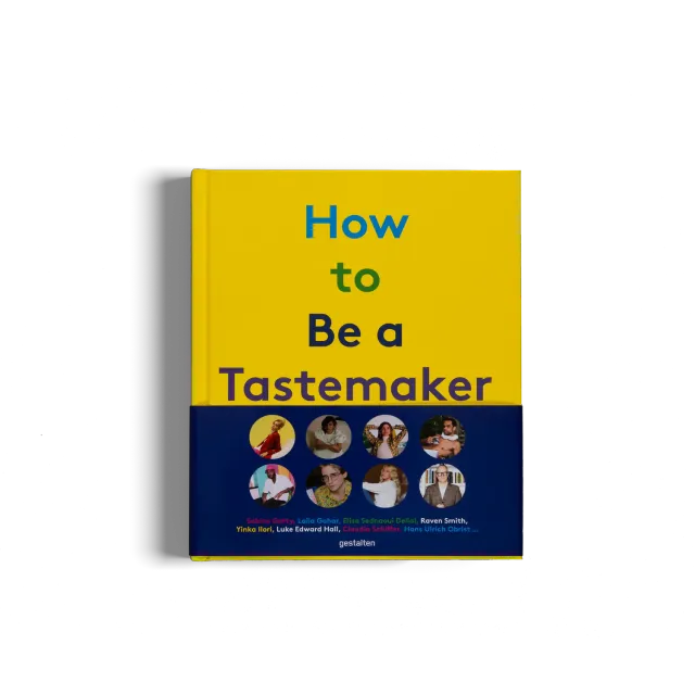 Gestalten How to Be a Tastemaker Buch Interviews