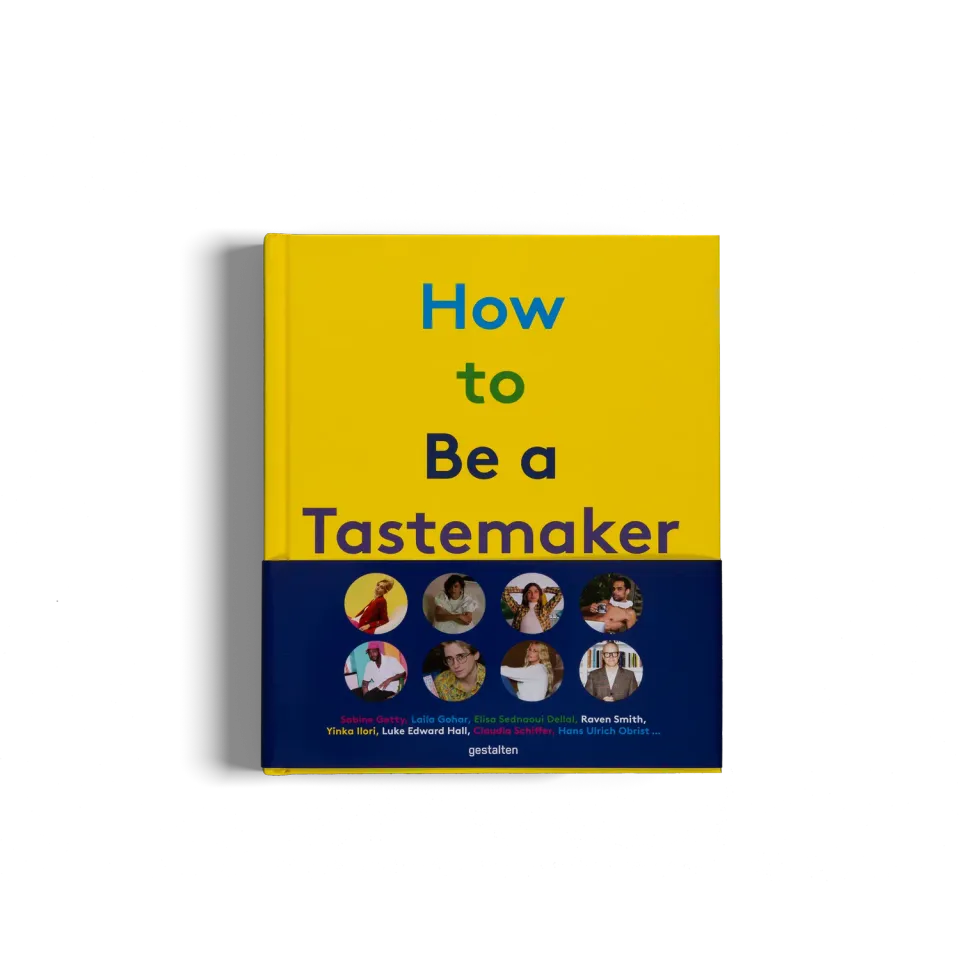 Gestalten How to Be a Tastemaker Buch Interviews