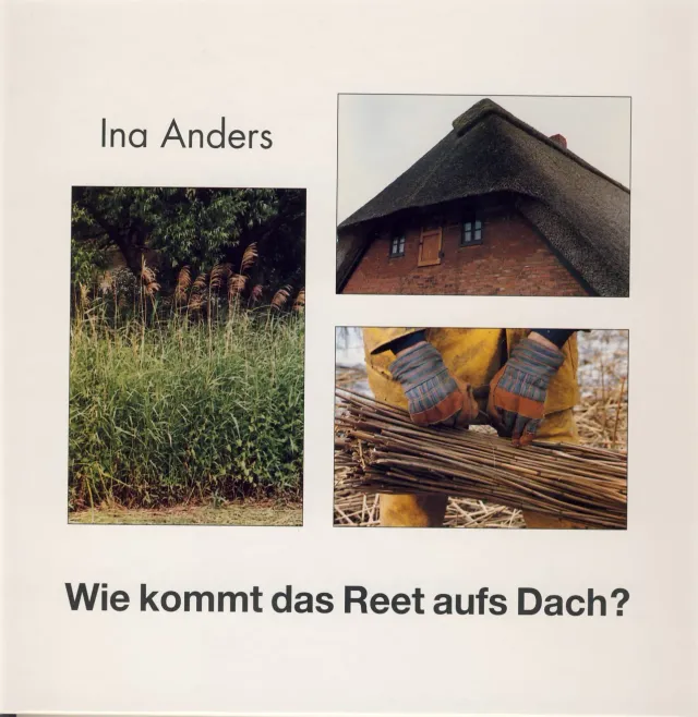Isensee Verlag Wie kommt das Reet aufs Dach? Bildband