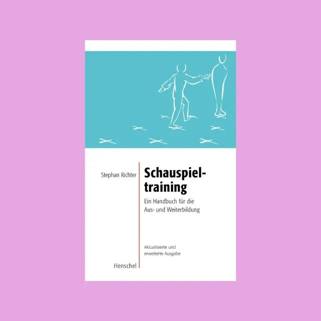 Seemann Henschel Schauspieltraining Handbuch 130 Übungen