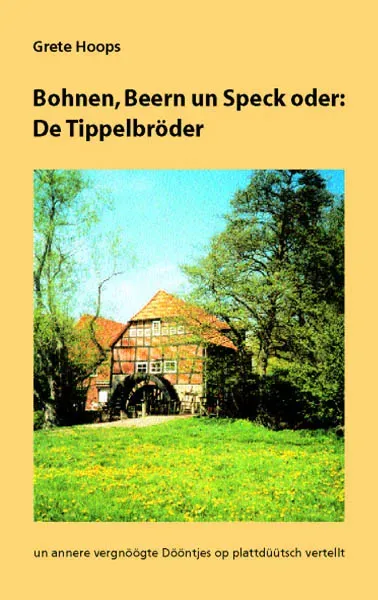 Isensee Bohnen, Beern un Speck oder: De Tippelbröder Buch Plattdeutsch