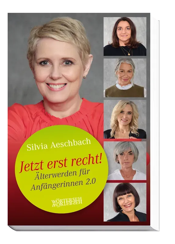 Wörterseh Jetzt erst recht! Sachbuch Älterwerden