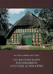 Isensee Nordwest Die Bauerschaft Kirchkimmen und ihre alten Höfe Buch Chronik