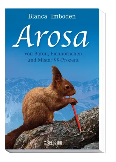 Wörterseh Arosa Roman Buch Bergwelt