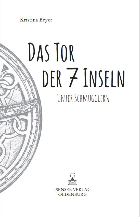 Isensee Verlag Das Tor der 7 Inseln Unter Schmugglern Buch Band 3