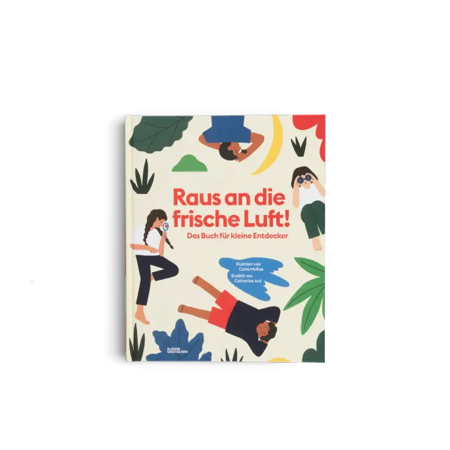 Gestalten Kleine Gestalten Raus an die frische Luft! Kindersachbuch Deutsch