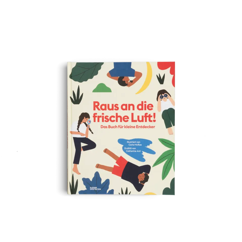 Gestalten Kleine Gestalten Raus an die frische Luft! Kindersachbuch Deutsch