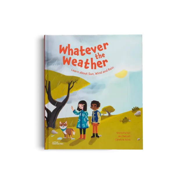 Gestalten Whatever the Weather Kinderbuch Wetter 9-11 Jahre