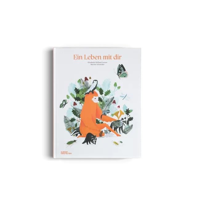 Kleine Gestalten Ein Leben mit dir Bilderbuch