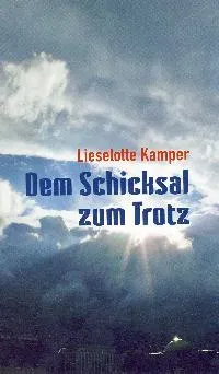 Isensee Dem Schicksal zum Trotz Buch Erzählung