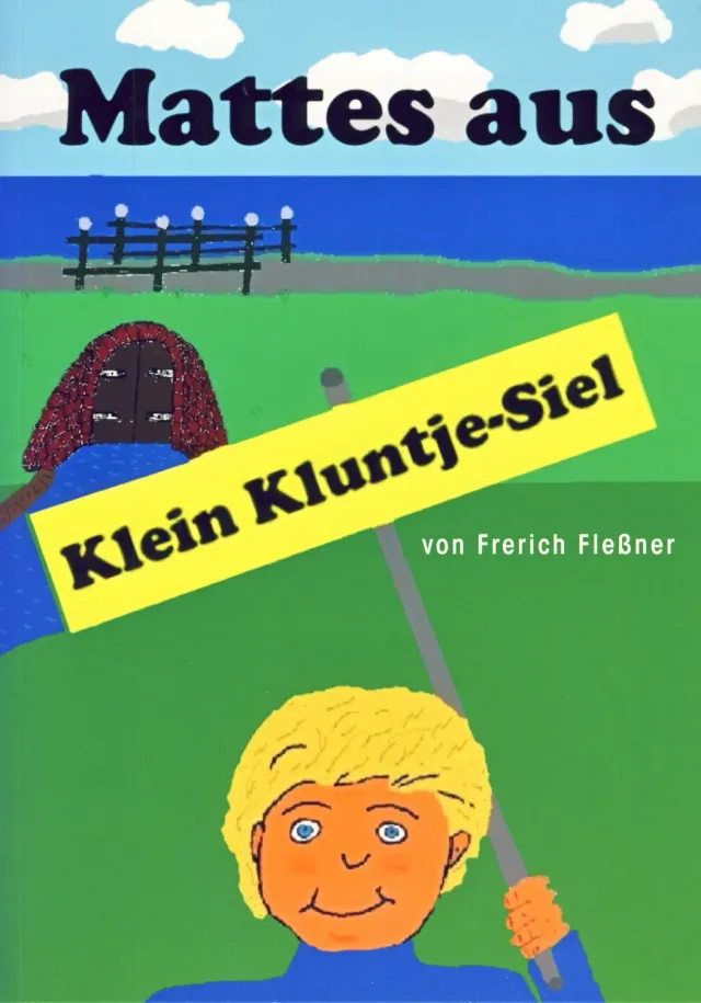 Isensee Literatur Mattes aus Klein Kluntje-Siel Kinderbuch Deich