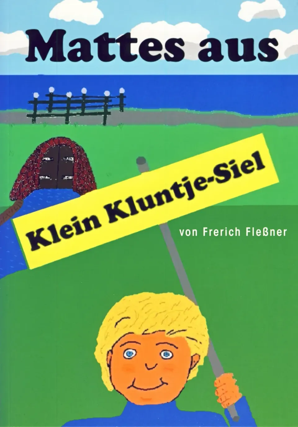 Isensee Literatur Mattes aus Klein Kluntje-Siel Kinderbuch Deich