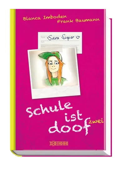 Wörterseh Schule ist doof 2 Buch Sara Super Schwyz