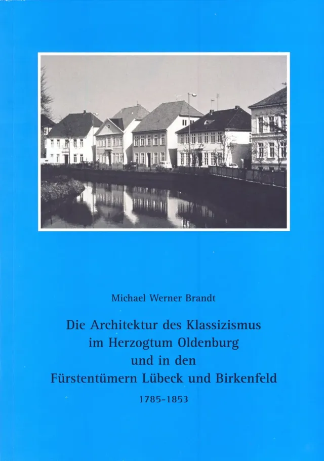 Isensee Verlag Die Architektur des Klassizismus im Herzogtum Oldenburg Buch