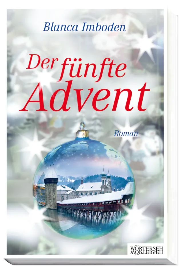 Wörterseh Der fünfte Advent Roman Blanca Imboden