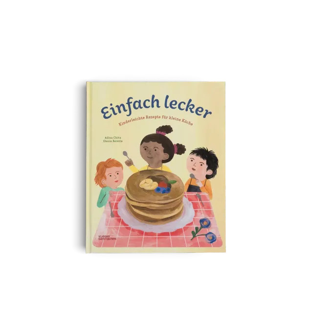 Gestalten Einfach lecker Kinderkochbuch Kochen Backen