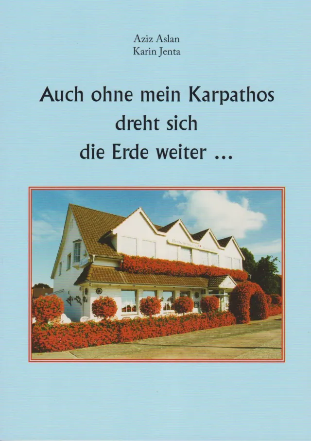 Isensee Literatur Auch ohne mein Karpathos dreht sich die Erde weiter Roman