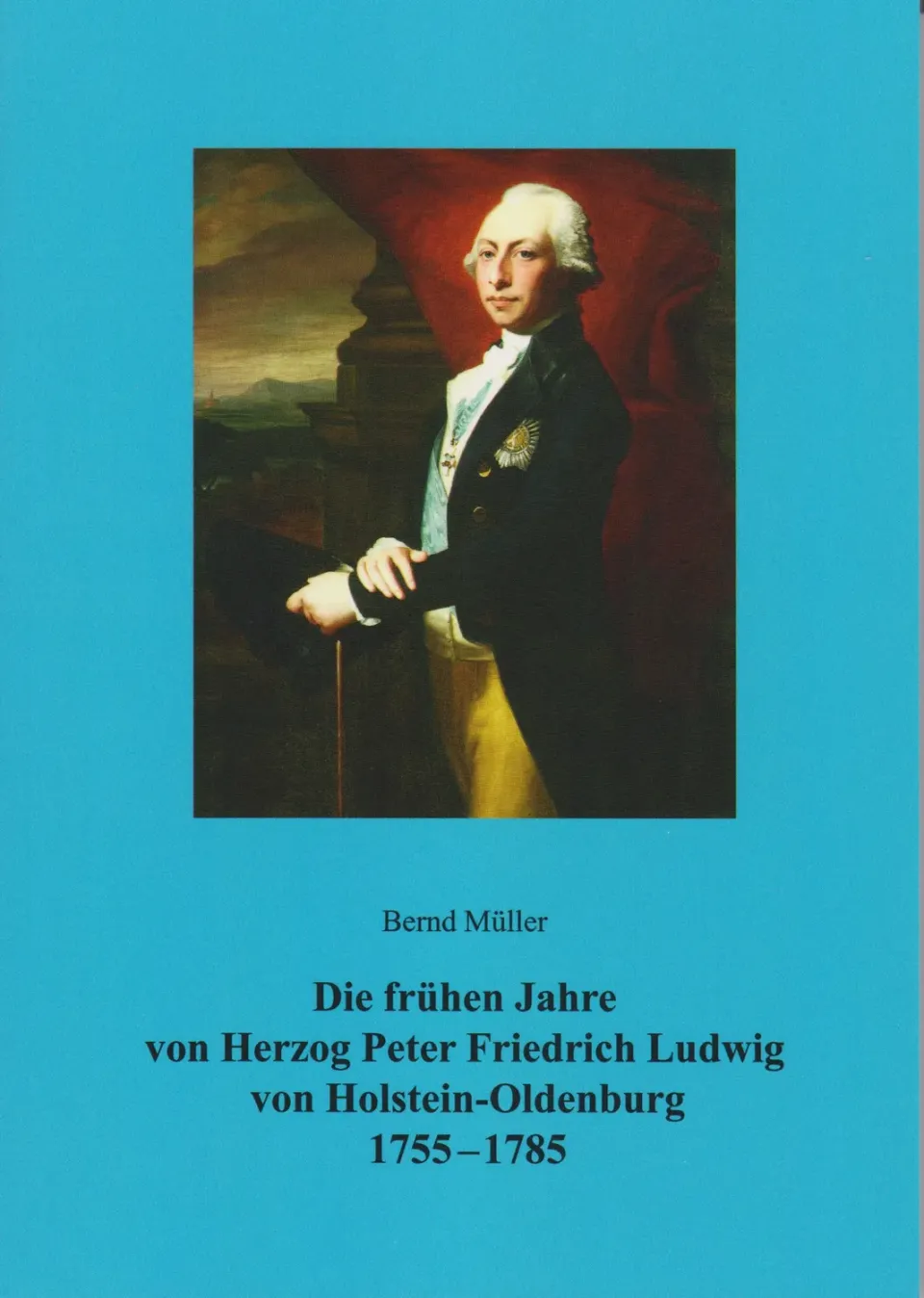 Isensee Die frühen Jahre von Herzog Peter Friedrich Ludwig von Holstein-Oldenburg 1755-1785 Buch