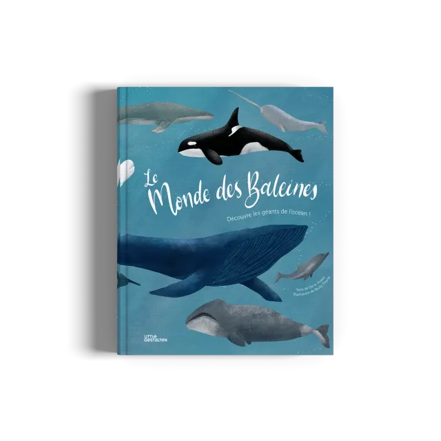 Little Gestalten Le Monde des Baleines Kinderbuch Wale französisch