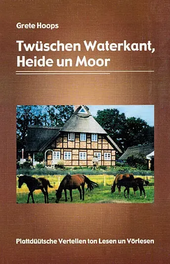 Isensee Verlag Twu00fcschen Waterkant Heide un Moor Buch Plattdeutsch
