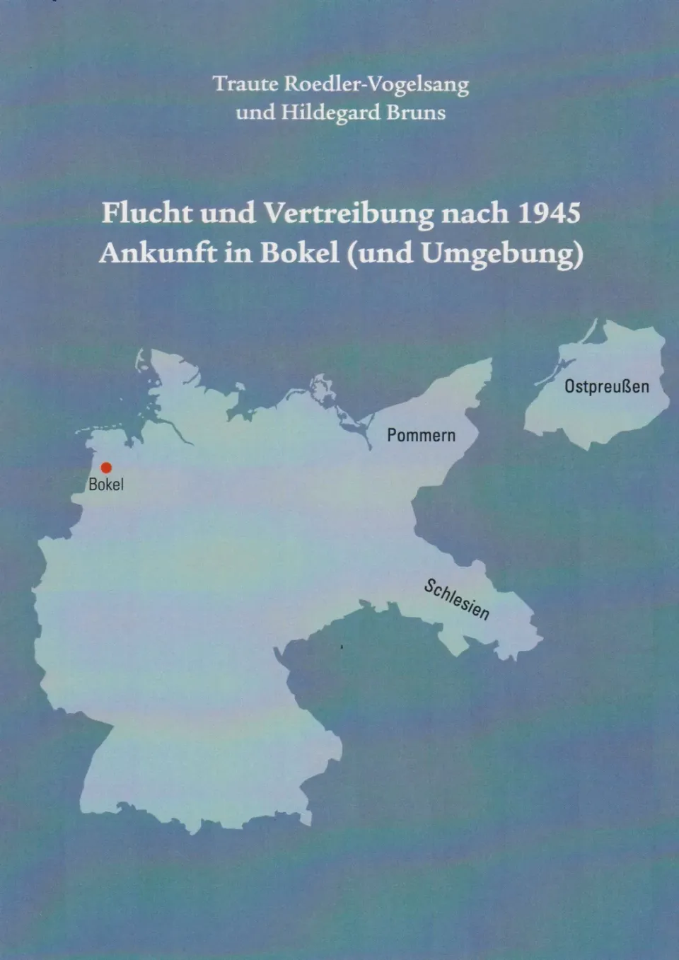 Isensee Literatur Flucht und Vertreibung nach 1945 – Ankunft in Bokel (und Umgebung) Buch Zeitgeschichte