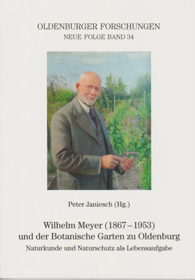 Isensee Nordwest Wilhem Meyer (1867-1953) und der Botanische Garten zu Oldenburg Buch