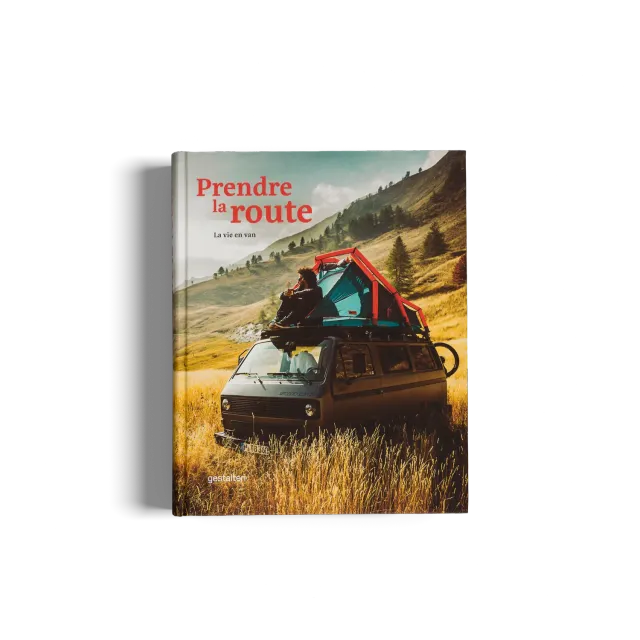 Gestalten Prendre la route Bildband Vanlife französisch