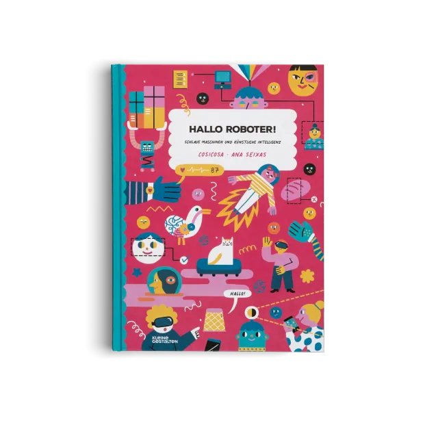 Gestalten Hallo Roboter! Kinderbuch KI ab 7 Jahre
