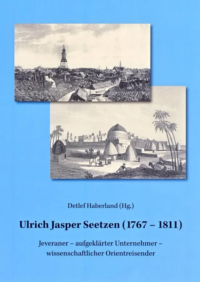 Isensee Nordwest Ulrich Jasper Seetzen 1767-1811 Buch Forschung